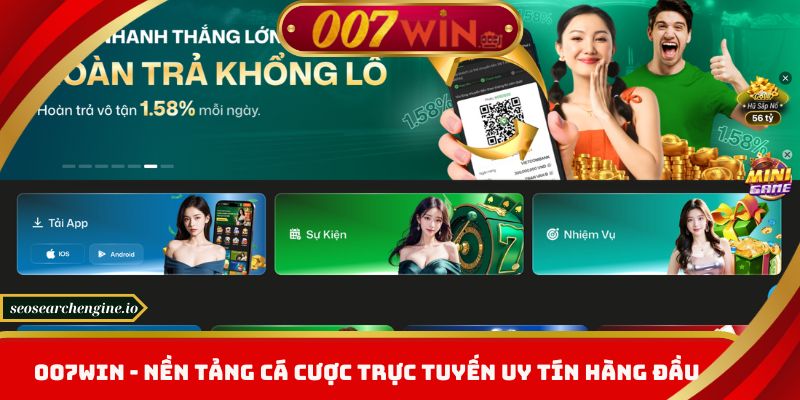 Tham Gia 007win - Nhận Ưu Đãi Hấp Dẫn, Thắng Lớn Mỗi Ngày