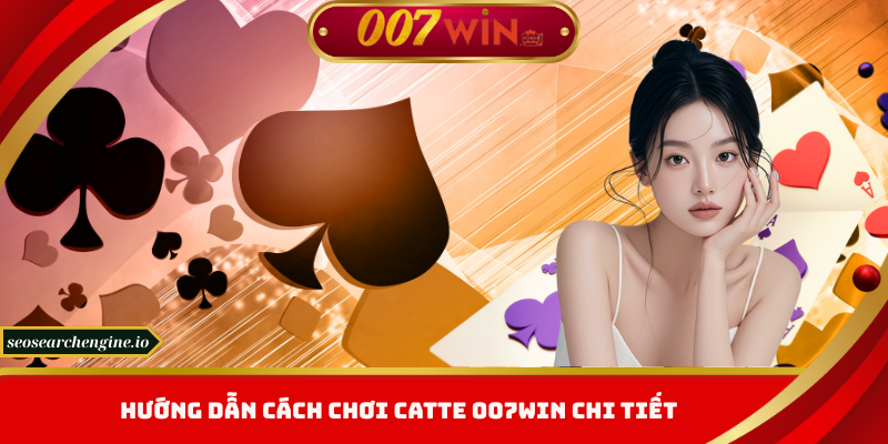 Catte 007win – Game Bài Đỉnh Cao, Thắng Lớn Mỗi Ngày