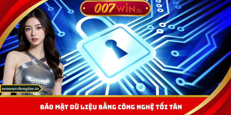 Chính Sách Bảo Mật 007win – Bảo Vệ Tuyệt Đối, Đẳng Cấp Dẫn Đầu
